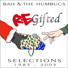 Bah & the Humbugs - ReGifted (2005)